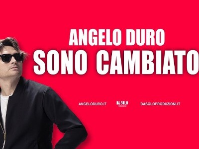 Angelo Duro - Sono Cambiato